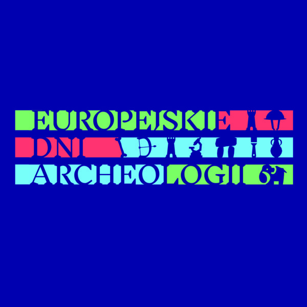Europejskie Dni Archeologii Europejskie Dni Archeologii
